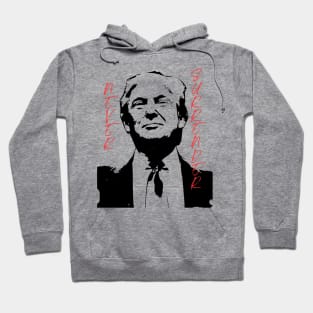 Trump Never Surrender T-Shirt and Merchandise/Trump Supporter Apparel/Presidential Election Campaign Material/Election Voting Merch Hoodie